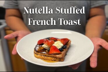 Nutella Stuffed French Toast