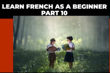 Learn French as a beginner Part 10 French2English