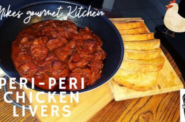 Peri-peri Chicken Livers | How To | Mikes Gourmet Kitchen