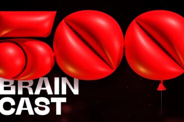 500 | Braincast | B9 Podcasts