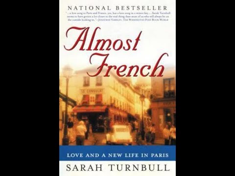 "Almost French: Love and a New Life in Paris" By Sarah Turnbull "Almost French: Love and a New Life in Paris" By Sarah Turnbull