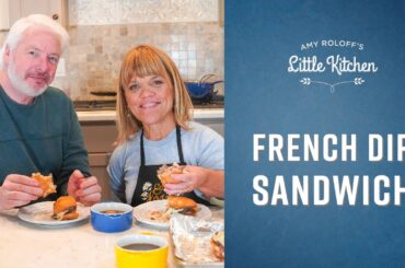 French Dip Sandwich A Classic | Amy Roloff's Little Kitchen