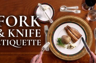 How to Eat with Fork & Knife (Etiquette Basics & Beyond)