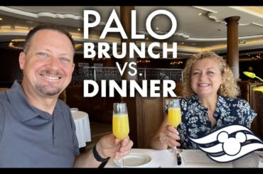 Comparison & Tips for Palo Brunch & Dinner | Disney Cruise Line Adult Dining Experience