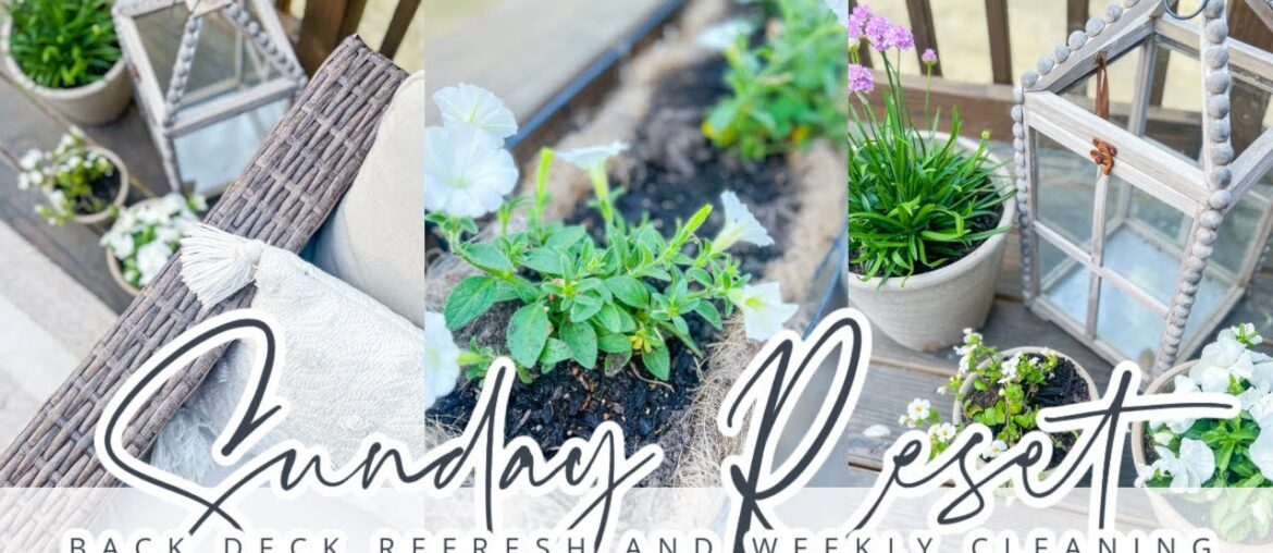 SUNDAY RESET // SPRING DECK DECORATE WITH ME // WEEKLY CLEANING // CHARLOTTE GROVE FARMHOUSE SUNDAY RESET // SPRING DECK DECORATE WITH ME // WEEKLY CLEANING // CHARLOTTE GROVE FARMHOUSE
