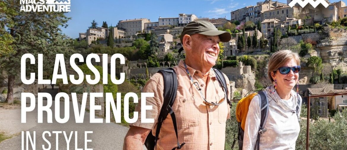 Classic Provence In Style | Walking in France with Macs Adventure