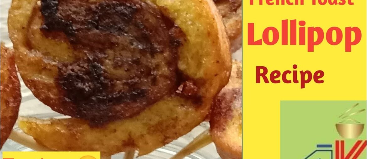 French Toast lollipop Recipe|Tastiest Snack in a New Way| Quick and Easy Recipe| French Toast|Toast