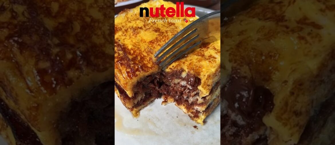 Nutella French Toast #trending #foodie #tiktokvideo #recipe #tiktok #aesthetic