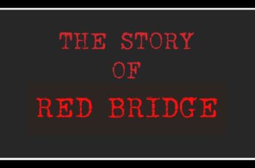 The Story of Red Bridge