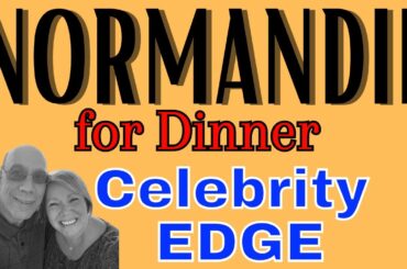 Celebrity EDGE, NORMANDIE Main Dining for DINNER