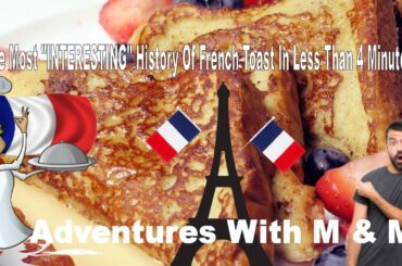 The Most "INTERESTING" History Of FRENCH TOAST In Less Than 4 Minutes #food #foodie #frenchtoast