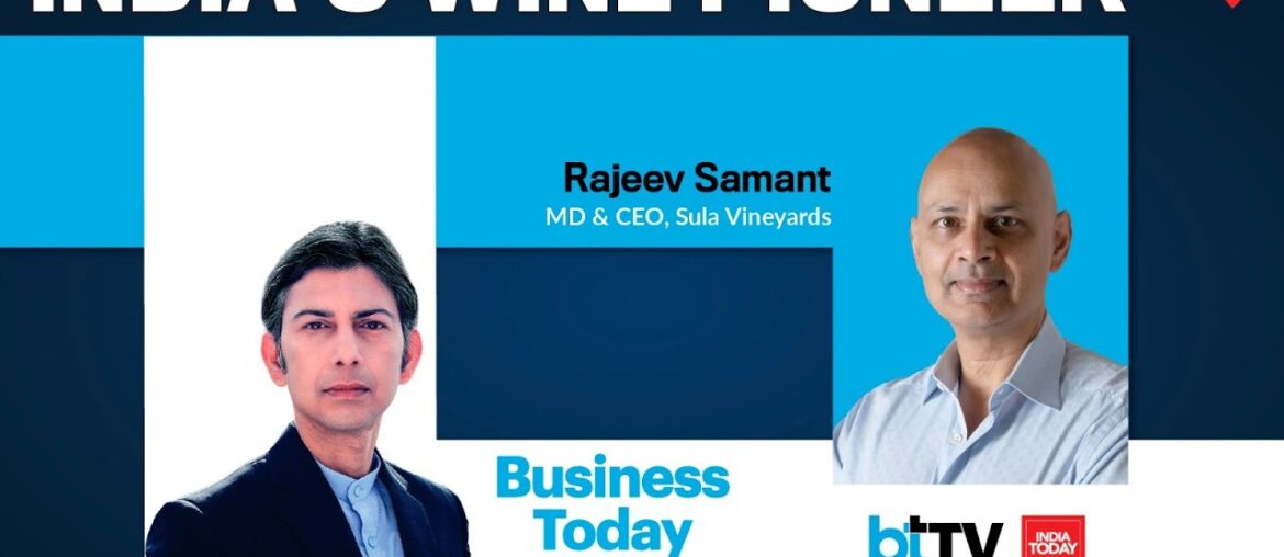 Udayan Mukherjee In Exclusive Conversation With Rajeev Samant, MD & CEO, Sula Vineyards