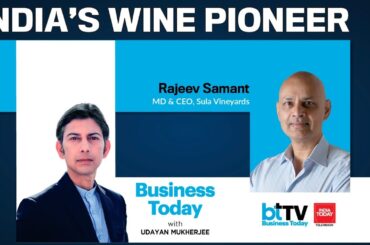 Udayan Mukherjee In Exclusive Conversation With Rajeev Samant, MD & CEO, Sula Vineyards