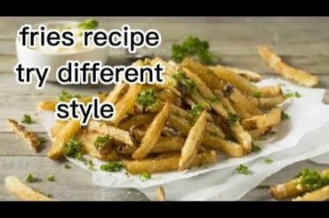 Fries banany ka nya trika french fries recipes