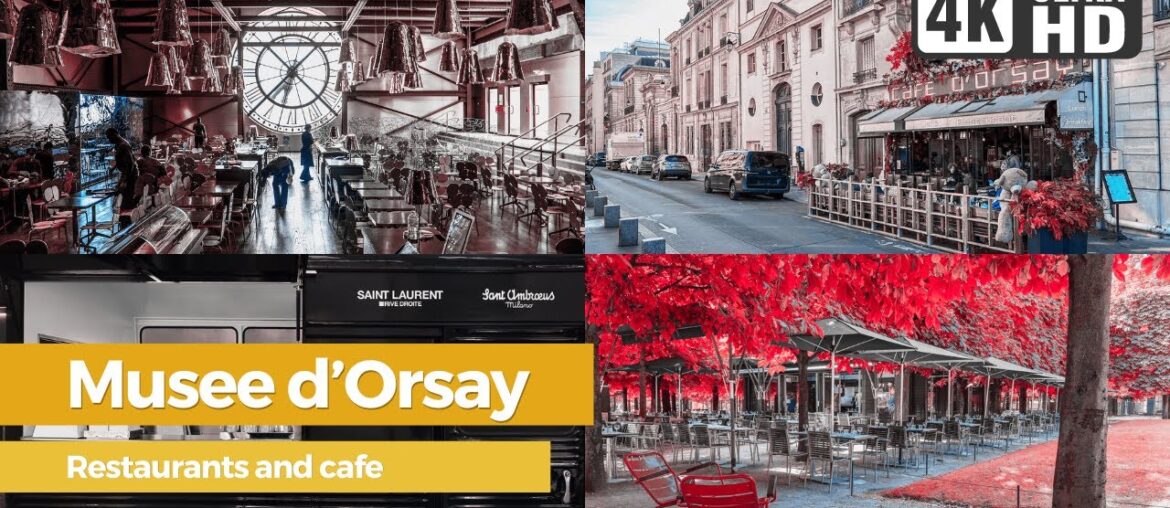 Restaurants and Cafes at Musee d’Orsay | Paris Travel Guide 4K HD Video Restaurants and Cafes at Musee d’Orsay | Paris Travel Guide 4K HD Video
