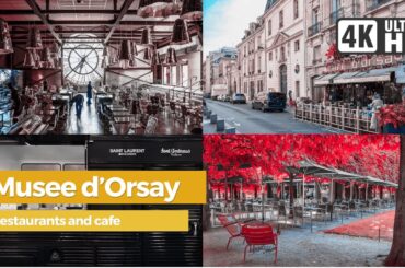 Restaurants and Cafes at Musee d’Orsay | Paris Travel Guide 4K HD Video