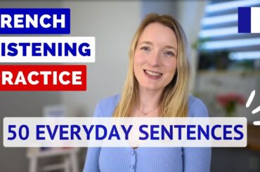 50 Everyday French Sentences | Listening Practice
