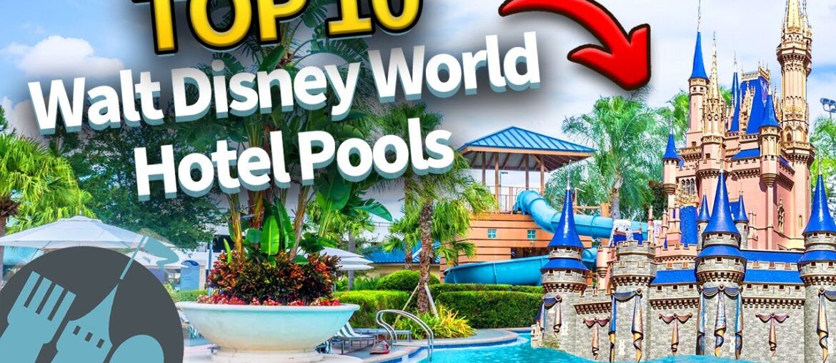 TOP 10 Walt Disney World Hotel Pools TOP 10 Walt Disney World Hotel Pools