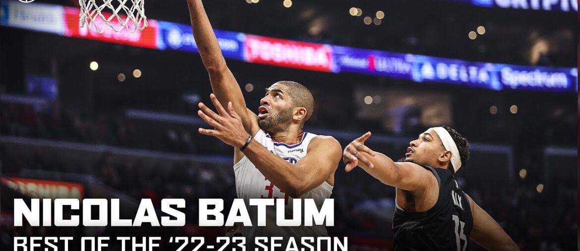Best Of '22-23 Nicolas Batum Highlights | LA Clippers Best Of '22-23 Nicolas Batum Highlights | LA Clippers