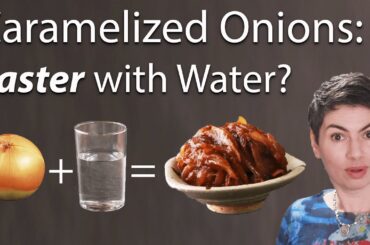 Fast Caramelized Onions Using Water from America's Test Kitchen