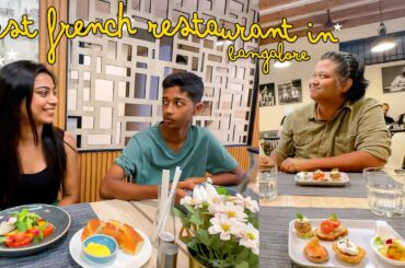 I Went To The Best Reviewed French Restaurant in Bangalore | Exquisite Dining Experience