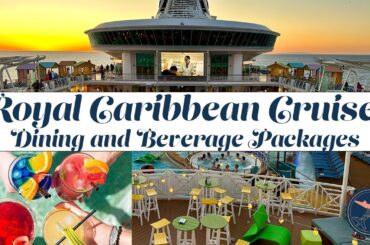 Royal Caribbean | Dining and Beverage Packages | Which One Should You Buy?