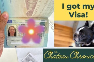 The Chateau Chronicles   Ep #35 I Got My Visa!