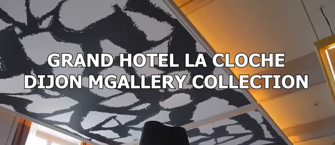 TRAVEL TRENDS | Grand Hotel La Cloche Dijon in Burgundy, France!!