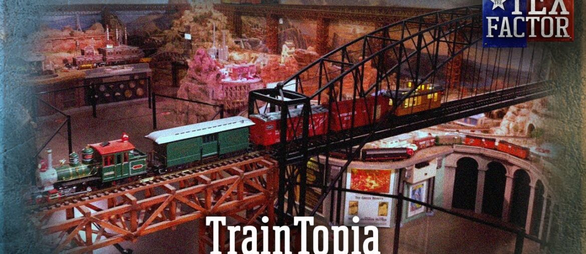 The Tex Factor: TrainTopia! The Tex Factor: TrainTopia!