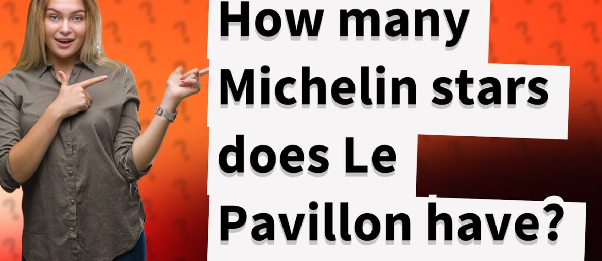 How many Michelin stars does Le Pavillon have?