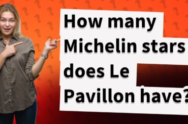 How many Michelin stars does Le Pavillon have?