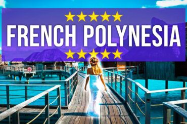 Unveiling the Best of French Polynesia   A Guide to the Top 10 Luxury Resorts