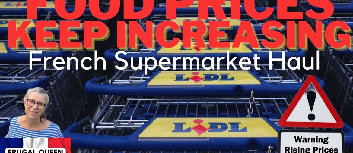Food Prices Keep Increasing! French Supermarket Haul #shoppinghaul #foodprices #costoflivingcrisis Food Prices Keep Increasing! French Supermarket Haul #shoppinghaul #foodprices #costoflivingcrisis