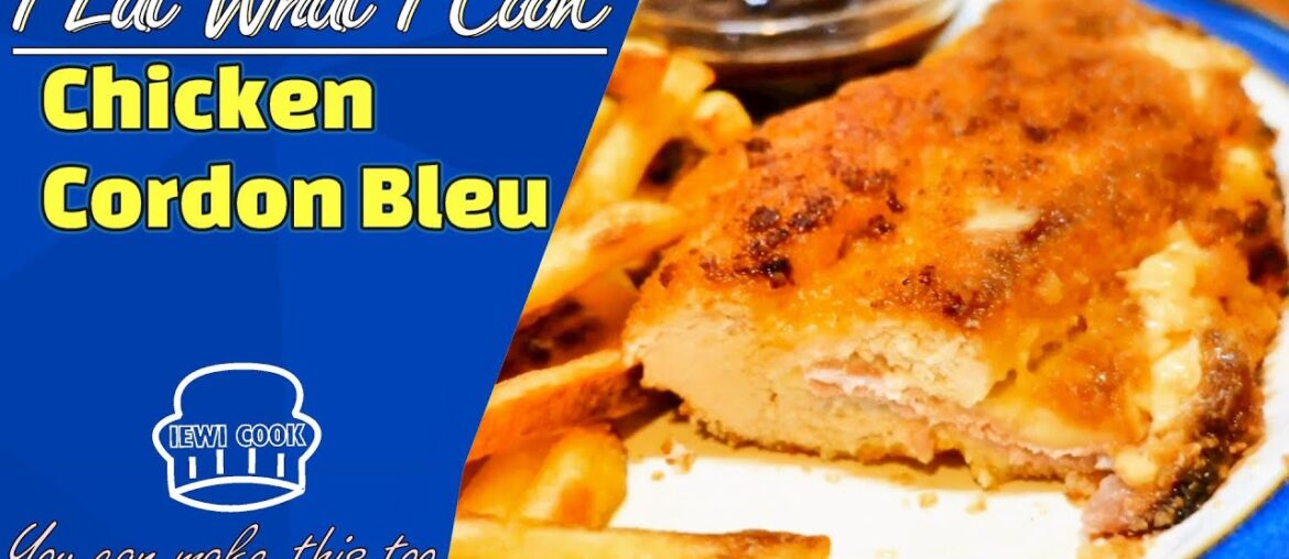 Easy Chicken Cordon Bleu Recipe | French Cordon Bleu | IEWI COOK Easy Chicken Cordon Bleu Recipe | French Cordon Bleu | IEWI COOK