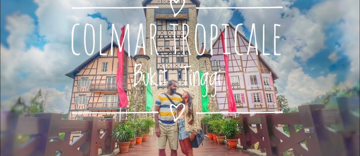French Town Colmar Tropicale – Bukit Tinggi, Malaysia French Town Colmar Tropicale - Bukit Tinggi, Malaysia