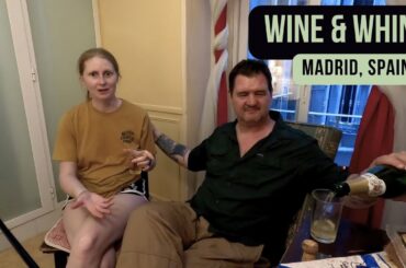 MADRID es MARAVILLOSO | Reflections on Madrid | Wine & Whine