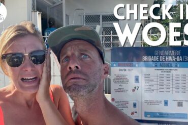 WE CAN'T CHECK INTO THE COUNTRY?! | Marquesas, French Polynesia | Ep 105