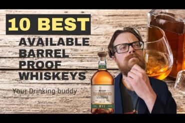 10 Best Available Barrel Proof Whiskeys, You Should Be Hunting! #bourbon #happyhour #rye