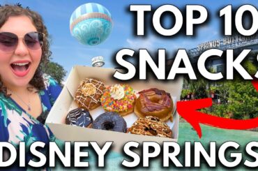 Top 10 Disney Springs Snacks You HAVE To Try!