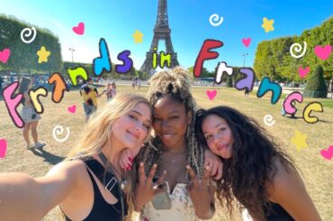 Friends hit France // vlog