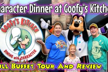 Disneyland Character Dining Dinner 2023 | Goofy's Kitchen Buffet Full Tour and Review