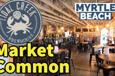 Tidal Creek Brewhouse and Restaurant at The Market Common in Myrtle Beach, SC!