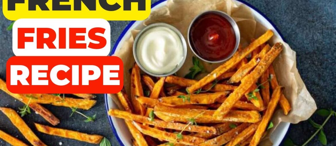 How to Make Homemade French Fries | Tasty Potato Fries Recipe | Public Food Secrets