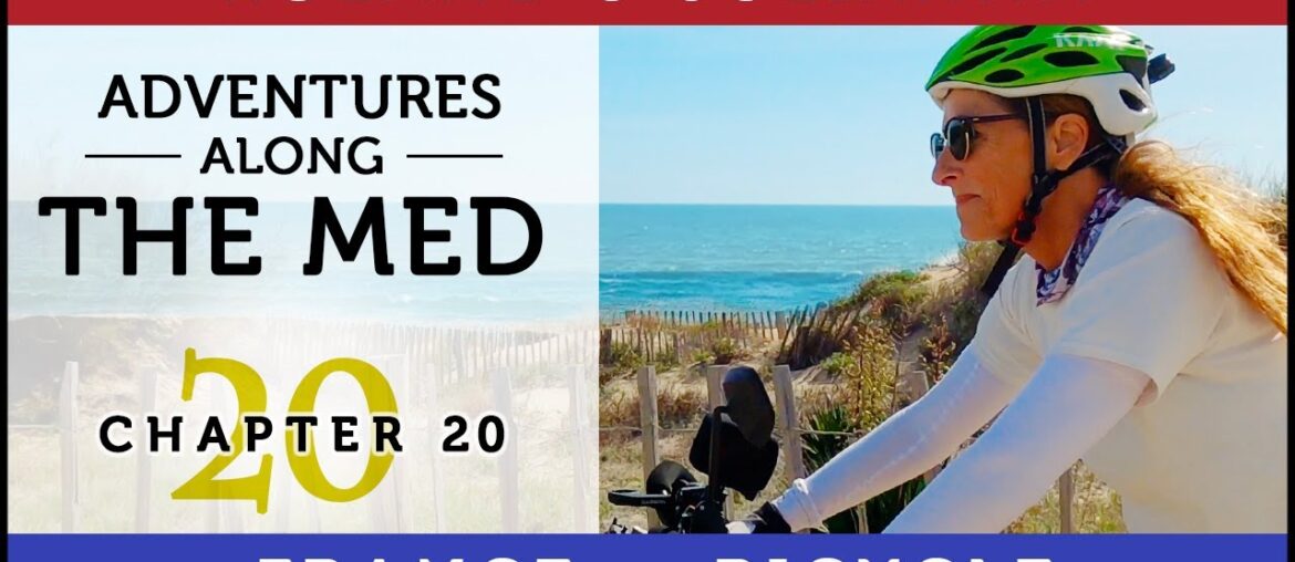 France by Bicycle | PART 20: ADVENTURES ALONG THE MED France by Bicycle | PART 20: ADVENTURES ALONG THE MED