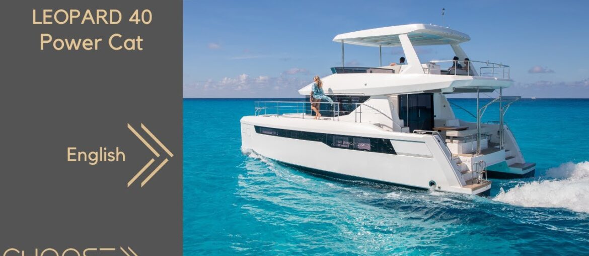 LEOPARD 40 Power Cat - Guided Tour (in English)