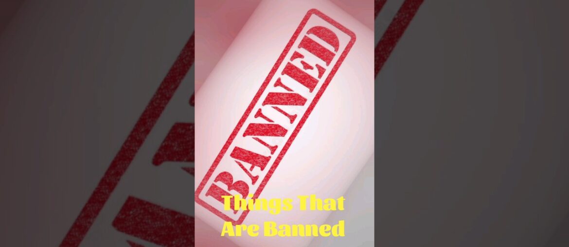 Things That Are Banned In France #banned #france