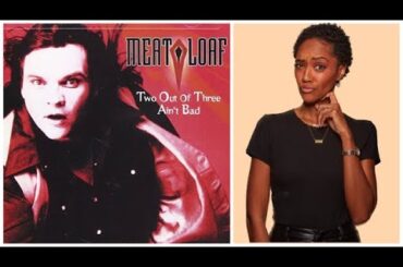 FIRST TIME REACTING TO | "Two Out Of Three Ain't Bad" Meat Loaf