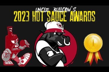 Hot Sauce Awards - 2023 Uncle BullCow Hot Sauce Awards NC