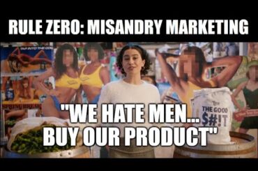 Rule Zero: Man-Hatred Marketing 101