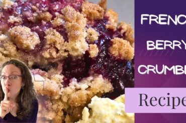 Stop typical crumble mistakes by doing this! Shh! American have no idea! French Berry Crumble Recipe